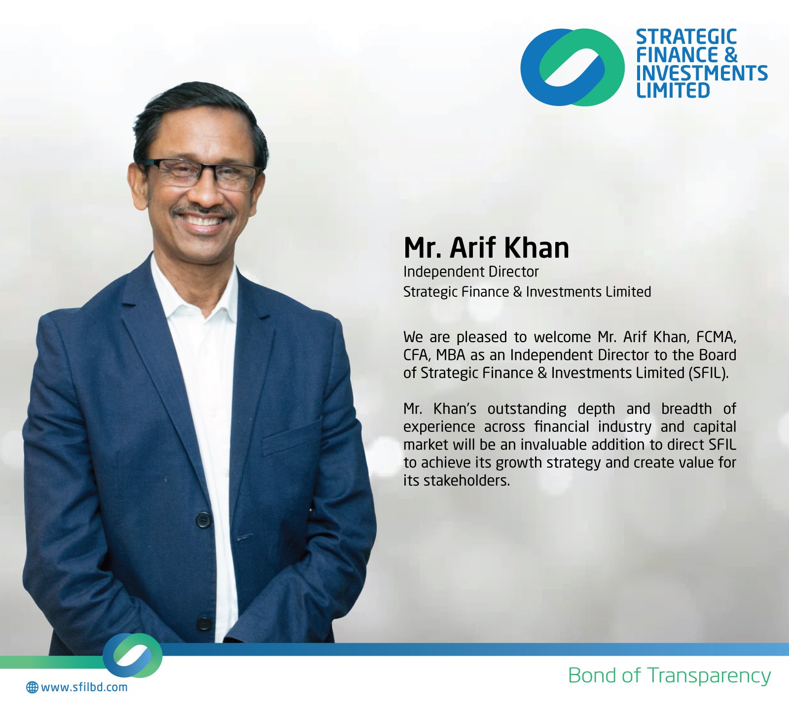 Mr. Arif Khan, FCMA, CFA, MBA as an Independent Director to the Board of Strategic Finance & Investments Limited (SFIL)